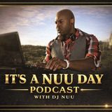 Its A Nuu Day Podcast With DJ Nuu