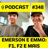 Podcast 348 - EMERSON FITTIPALDI e Emmo SEM FILTRO: Ida à F2, Bortoleto, 'CAUSOS' e seus pilotos favoritos