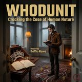 Whodunit - Uncover the secrets with Griffin Rowe