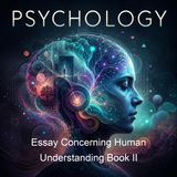 Essay Concerning Human Understanding Book II - John Locke - Part 2