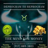 Deprogramming To Reprogram The Mind For Money