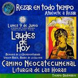  Laudes del dia de hoy ✟ LUNES 9 DE JUNIO 2025 ✟ Camino Neocatecumenal ✟ Liturgia de las Horas. 