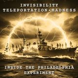Invisibility, Teleportation, and Madness Inside the Philadelphia Experiment.