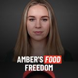 "Amber Abila: From Binge Eating to Food Freedom"