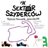 Sektor Szyderców S2 #9: Po Grand Prix Wielkiej Brytanii - Mrówczyński i Więcławek