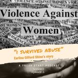I Survived Abuse - Earlina Guilford Shine’s Story