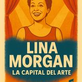 CAPÍTULO 4: Con todos ustedes, el show de Lina Morgan