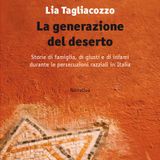 Lia Tagliacozzo "La generazione del deserto"