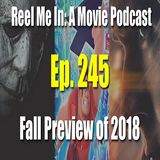 Ep. 245: Fall Movie Preview of 2018