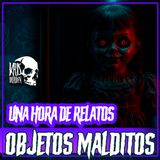 E39 CHARY: LA MUÑECA QUEMÓ LA CASA | Una hora de relatos de OBJETOS MALDITOS Vol. 3