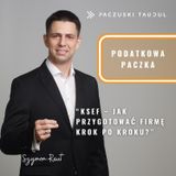 Krajowy System e-Faktur (KSeF) – jak przygotować firmę krok po kroku? | PODATKOWA PACZKA