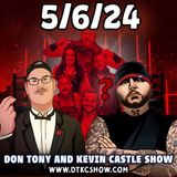 Don Tony And Kevin Castle Show 5/6/24