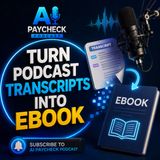 Turn Podcast Transcripts into Ebook