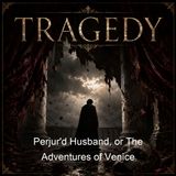 Perjur'd Husband or The Adventures of Venice - Susanna Centlivre