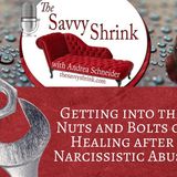 Getting into the Nuts and Bolts of Healing after Narcissistic Abuse
