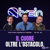 Il cuore oltre l'ostacolo con Pier Federico Sandri | S2 Ep. 05