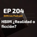 204 HBIM ¿Realidad o ficción?