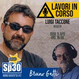 Bruno Gatti - Lavori in Corso - Taccone Luigi, regista.