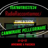 Camminare Pellegrinare_Conferenza-Spetttacolo_TRIESTE34-RadioRaccontiamoCi