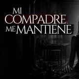 MI COMPADRE ME DA DINERO Y MANTIENE A MI HIJO (RELATO DE TERROR REAL)