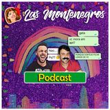 Las Montenegros Podcast VOL.5