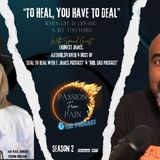 S2E11 To Heal You have to Deal with Earnest James