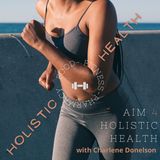 Aim 4 Holistic Health Podcast (S1-E1) Foundations of Holistic Nutrition & Food