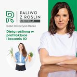 #43 Dieta roślinna w profilaktyce i leczeniu insulinooporności | gość: Katarzyna Rećko