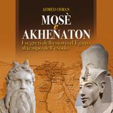 Akhenaten Moses and the Biblical patriarch Joseph - Ahmed Osman