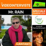 SPECIALE SANREMO 2024: Mr RAIN su VOCI.fm - clicca PLAY e ascolta l'intervista