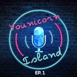 LA NOSTRA PRIMA VOLTA - Younicorn Island Podcast EP.1