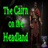 The Cairn on the Headland | Robert E. Howard | Podcast