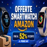 Offerte smartwatch Amazon_ i migliori deal del Prime Day 2026