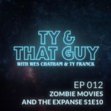 Ep. 012 - Zombie Movies & The Expanse S1E10
