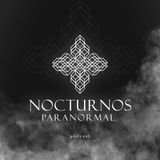 Inicios - Nocturnos Paranormal - cap1