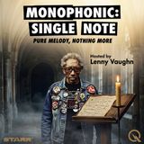 Monophonic: Single Note - A Hundred Voices, One Line