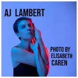 A.J. Lambert -Singer / Songwriter / Filmmaker (The Junction)