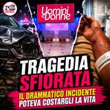 Tragedia sfiorata per il volto di Uomini e Donne: il drammatico incidente poteva costargli la vita
