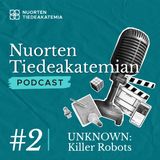 #2 Unknown: Killer Robots