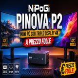 NiPoGi Pinova P2- mini PC con triplo display 4K a prezzo folle