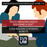 [POLIZZA OBBLIGATORIA #Avvocati: MODIFICHIAMO LA LEGGE?] - Mercoledì 18 ottobre 2017 #SvegliatiAvvocatura