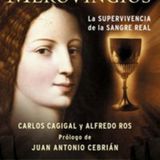 El Grial secreto de los merovingios - Carlos Cagigal
