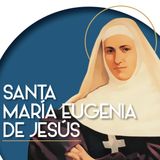Santa María Eugenia de Jesús, fundadora