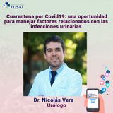 Martes 28: Dr. Nicolás Vera, Urólogo — Cuarentena: Una oportunidad para manejar factores relacionados con las infecciones urinarias
