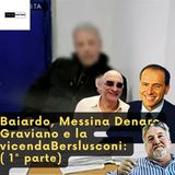 Baiardo, Messina Denaro, Graviano e la vicenda Berlusconi (2° parte)