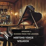 Echoes from the Lounge: Meeting Vince Welnick