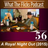 WTF 56 "A Royal Night Out" (2015)