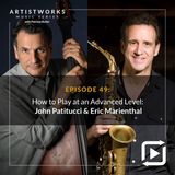 How to Play at an Advanced Level: John Patitucci & Eric Marienthal