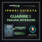 110 | Ipnosi per Guarire i Traumi Interiori | Odair Comin