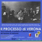 IL PROCESSO DI VERONA. Tra le sentenze, la politica e il dramma umano del fascismo al tramonto